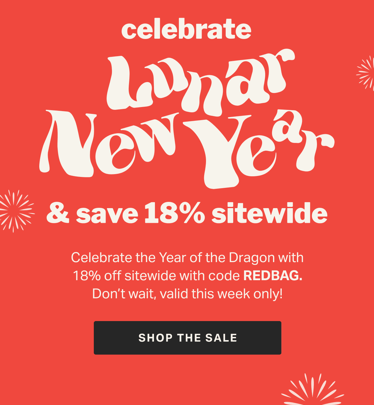 Celebrate the Year of the Dragon with 18% off sitewide with code REDBAG. Don’t wait, valid this week only! SHOP THE SALE