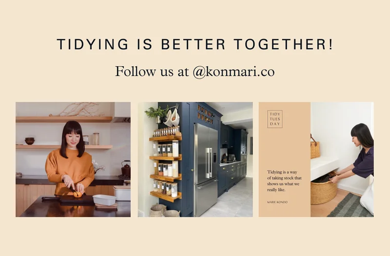 Tidying is Better Together! Follow us at @konmari.co
