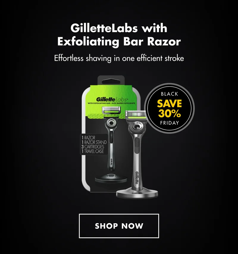 GilletteLabs with Exfoliating Bar Razor - Effortless shaving in one efficient stroke. BLACK FRIDAY - SAVE 30%. SHOP NOW