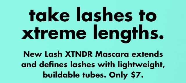 take lashes to xtreme lengths.