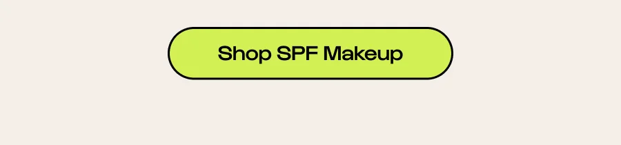 Click to Shop SPF Makeup