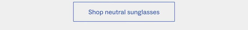 Shop neutral Sunglasses