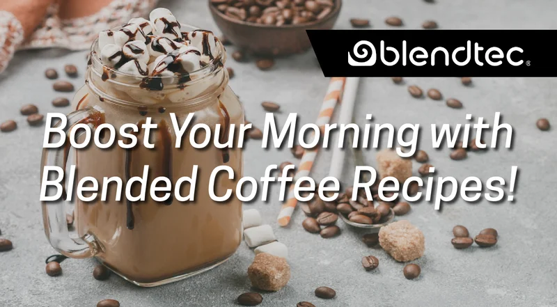 Blendtec Recipes