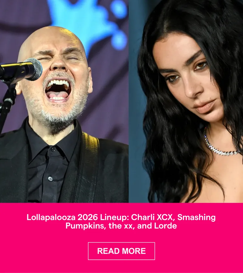 Lollapalooza 2026 Lineup: Charli XCX, Smashing Pumpkins, the xx, and Lorde