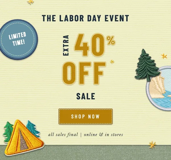 the labor day event, extra 40% off sale, shop now