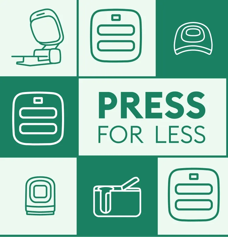 press for less.