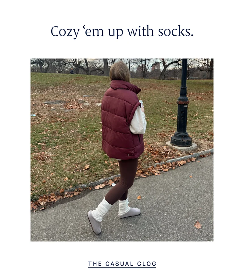 Cozy ‘em up with socks. THE CASUAL CLOG