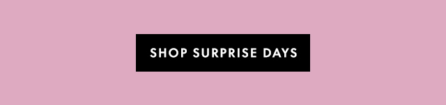 SHOP SURPRISE DAYS
