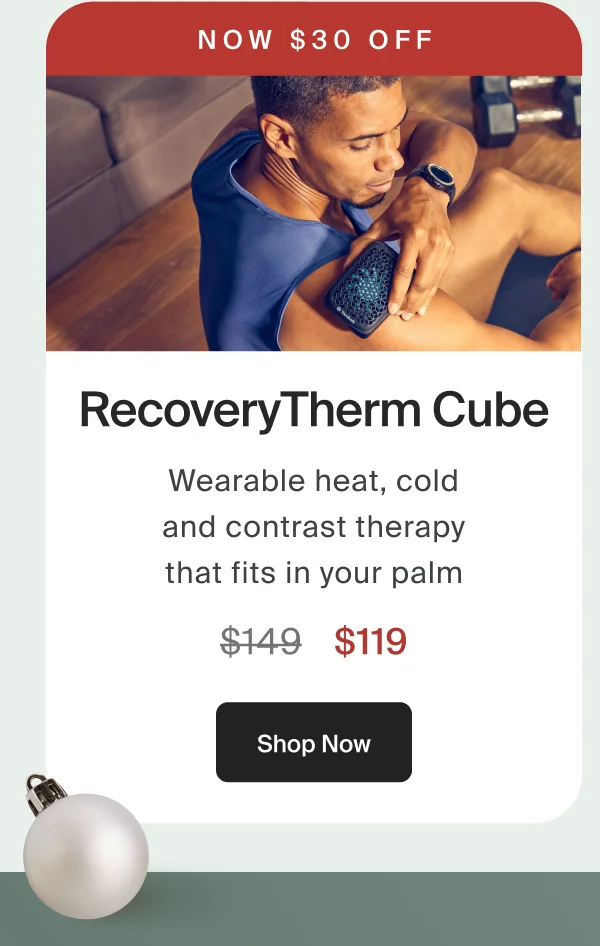 Now $30 off | RecoveryTherm Cube | $119 | Shop Now