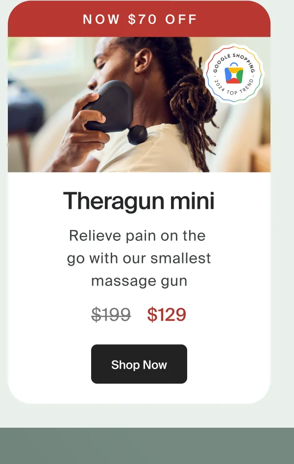 Theragun mini | $129 | Shop Now