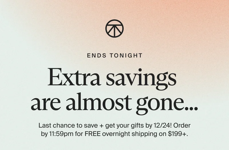 Ends tonight | Extra savings are almost gone...