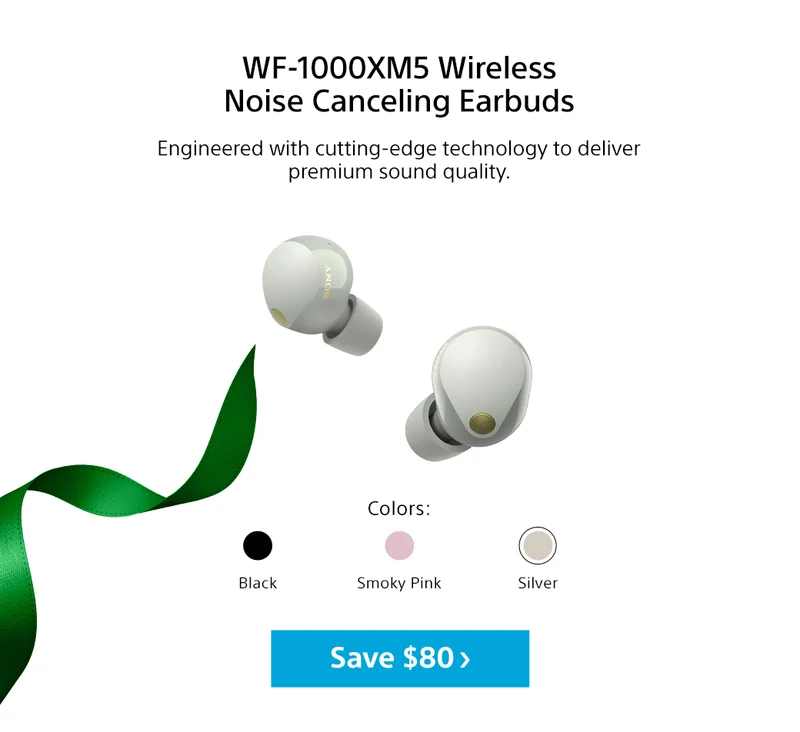 WF-1000XM5 Wireless Noise Canceling Earbuds Engineered with cutting-edge technology to deliver premium sound quality. Colors black smoky pink silver Save