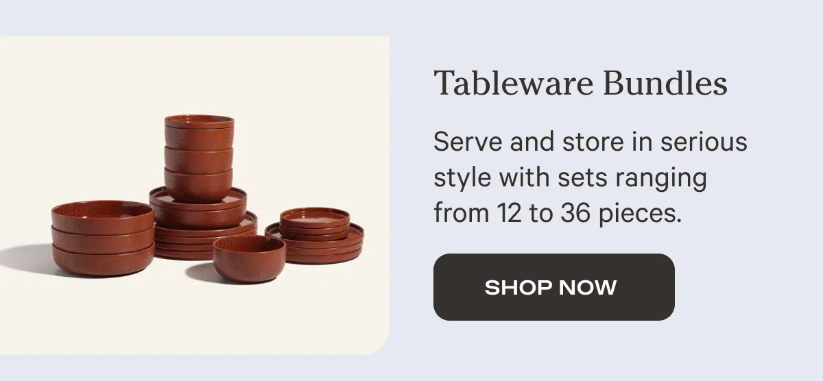Tableware Bundles | SHOP NOW