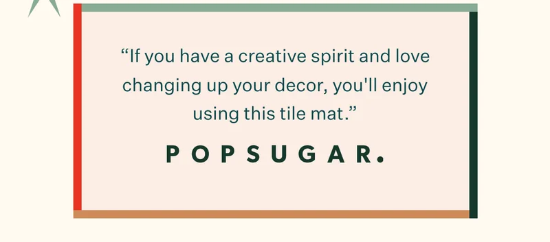 "If you have a creative spirit and love changing up your decor, you'll enjoy using this tile mat." —POP SUGAR