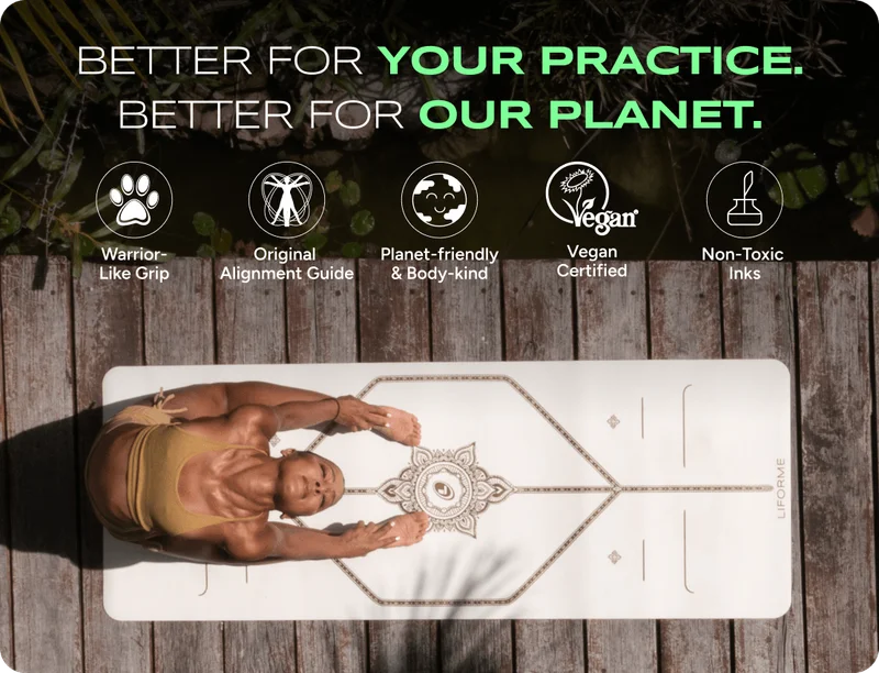 Better for your practice. Better for our planet. Warrior-Like Grip; Original Alignment Guide; Planet-friendly & Body-kind; Vegan certified; Non-toxic inks.