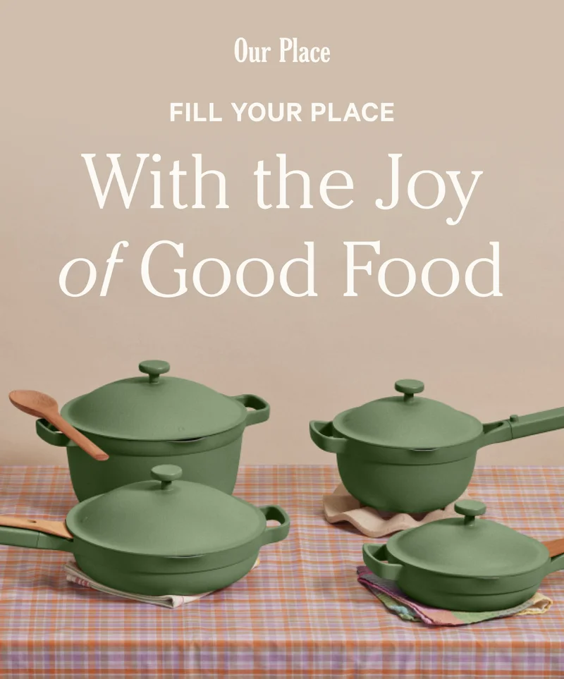 Our Place - Fill Your Place with the Joy of Good Food