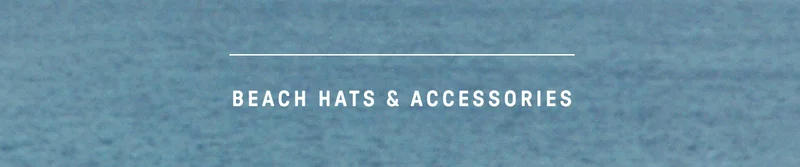 Shop beach hats and accessories