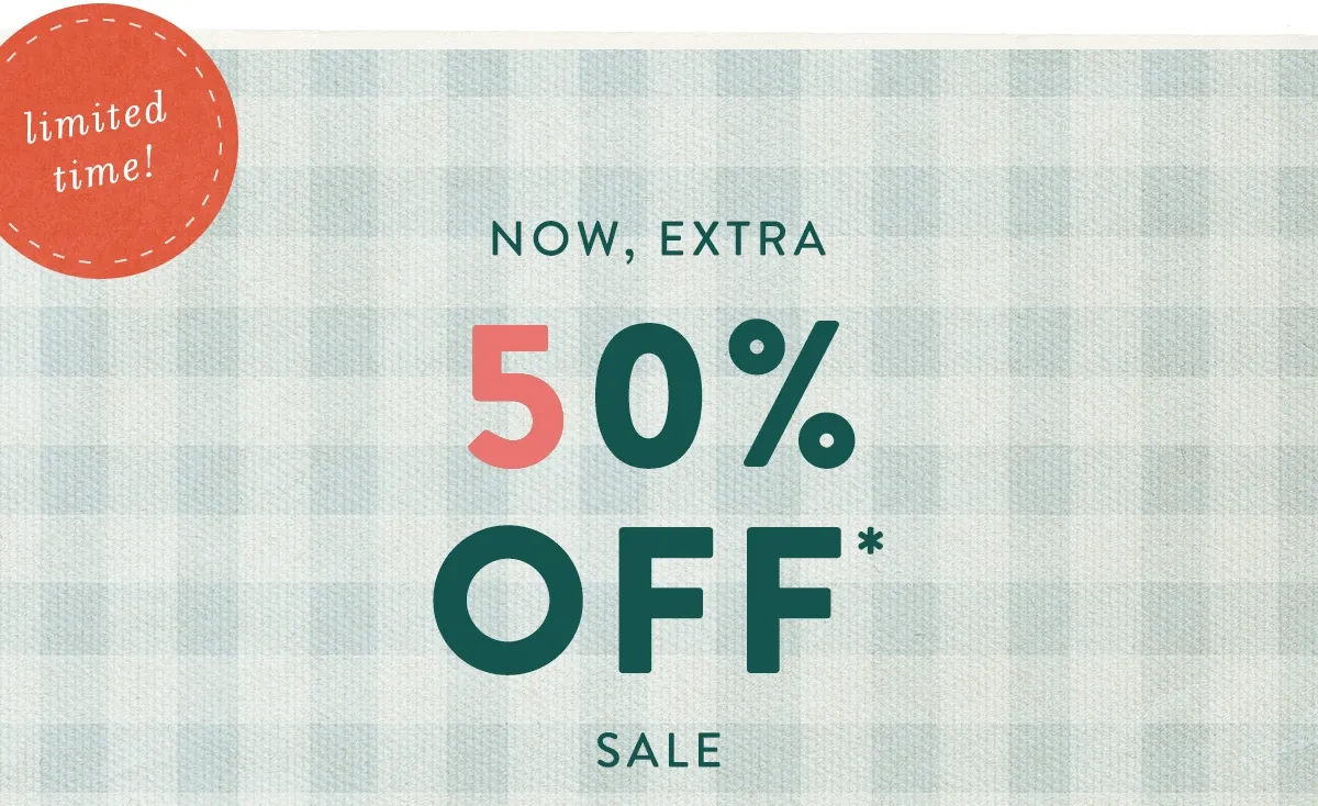 limited time! now extra 50% off sale