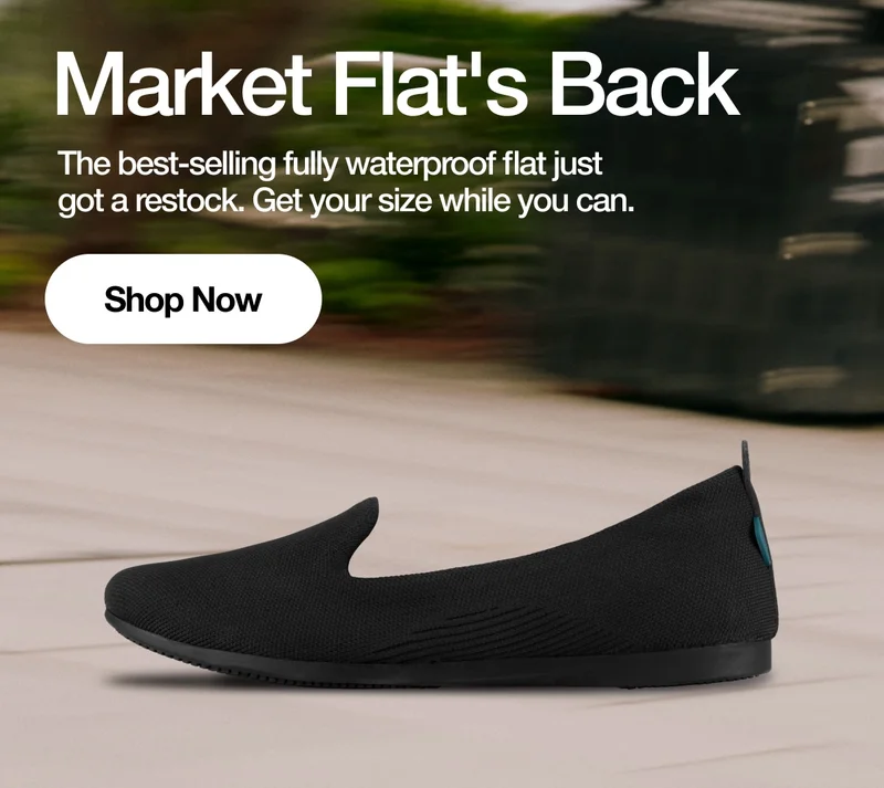 Market Flat's Back. The best-selling fully waterproof flat just got a restock. Get your size while you can. Shop Now.