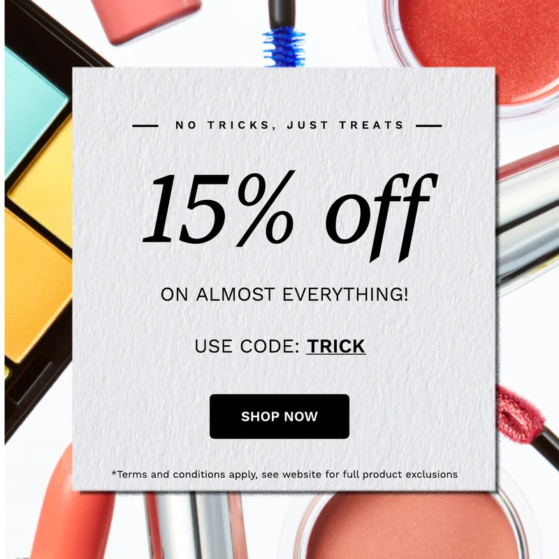 Receive 15 percent off on almost everything
