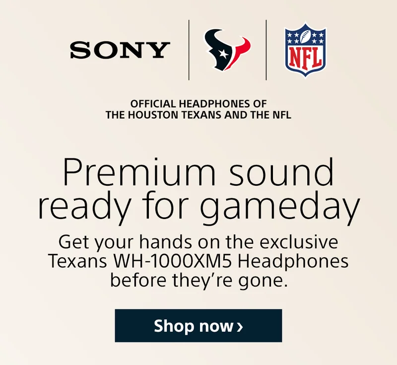 Sony X Houston Texans X NFL | Premium sound ready for gameday | Exclusive Texans WH-1000XM5 Headphones | Shop now