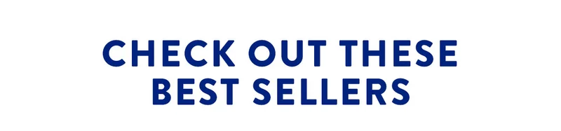 CHECK OUT THESE BEST SELLERS