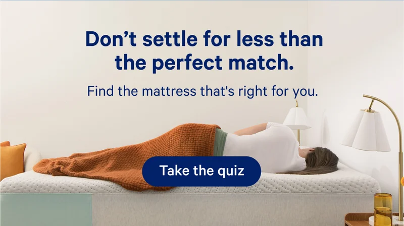 Don't settle for less than the perfect match. Find the mattress that's right for you.