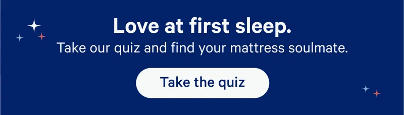 Love at first sleep. Take our quiz and find your mattress soulmate.
