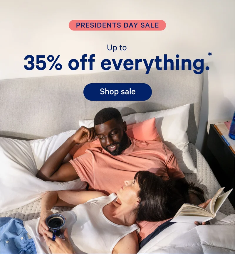 Presidents Day Sale; Up to 35% off everything.*
