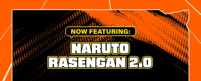Now featuring: Naruto Rasengan 2.0