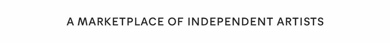A Marketplace of Independent Artists