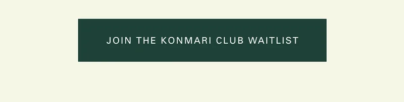 Join the KonMari Club wait list