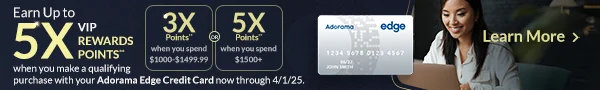 Earn up to 5X VIP Reward Points**  when you make a qualifying purchase with your Adorama Edge Credit Card now through 4/1/25.