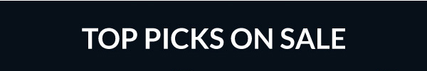 TOP PICKS ON SALE