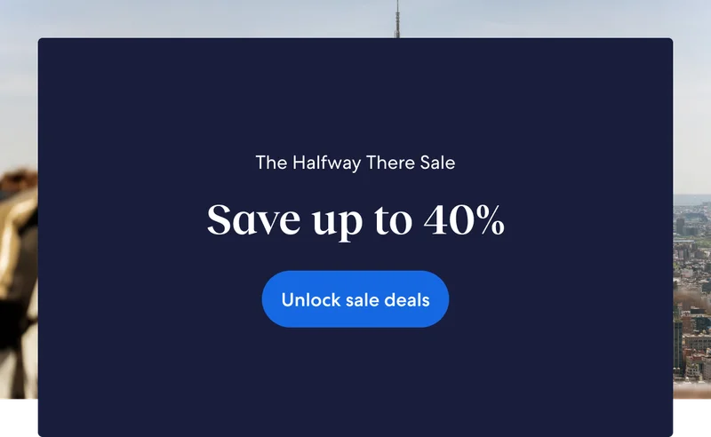 Members save 40% or more on select hotels in The Halfway There Sale