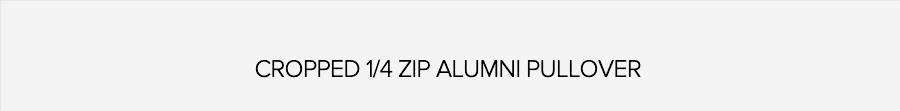 CROPPED 1/4 ZIP ALUMNI PULLOVER