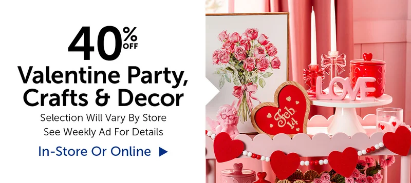 40% Off Valentine Party, Crafts & Decor - Select Categories