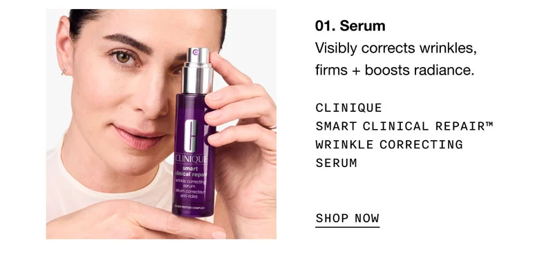 01. Serum Visibly corrects wrinkles, firms + boosts radiance. | Clinique Smart Clinical Repair™ Wrinkle Correcting Serum | Shop Now