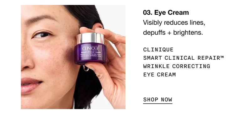 03. Eye Cream Visibly reduces lines,  depuffs + brightens. | Clinique Smart Clinical Repair™ Wrinkle Correcting Eye Cream | Shop Now