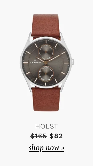 Holst Watch. Was $165. Now $82. Shop Now.