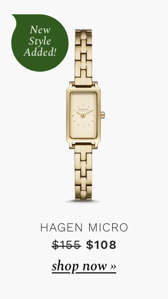 Hagen Micro (New Watch Style). Was $155. Now $108. Shop Now.