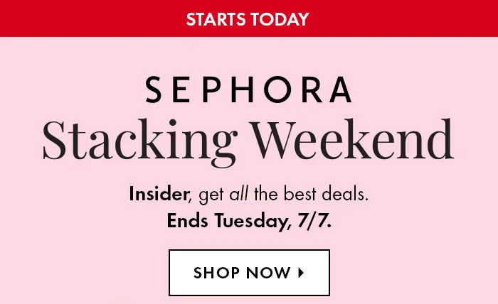 Sephora Stacking Weekend