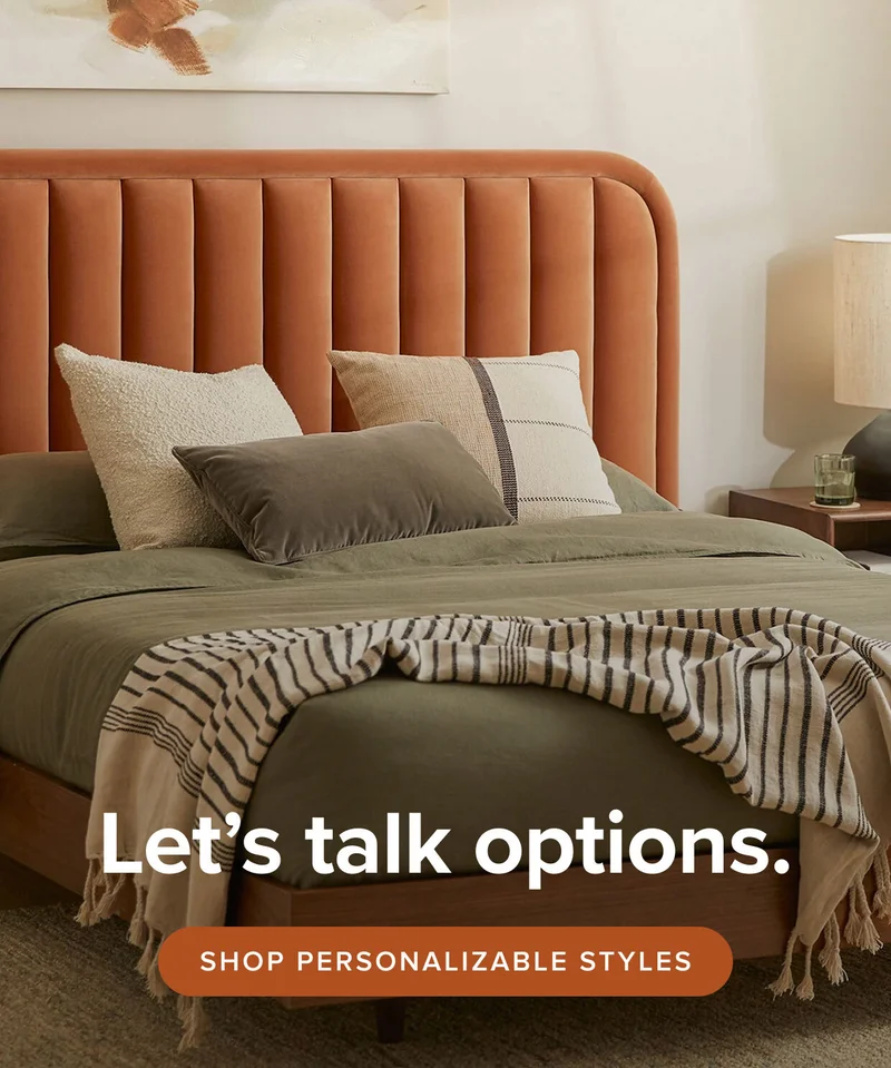 Let's talk options: shop personalizable styles.