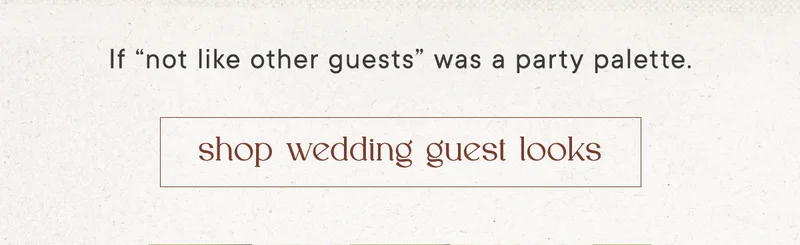 Shop wedding guest looks