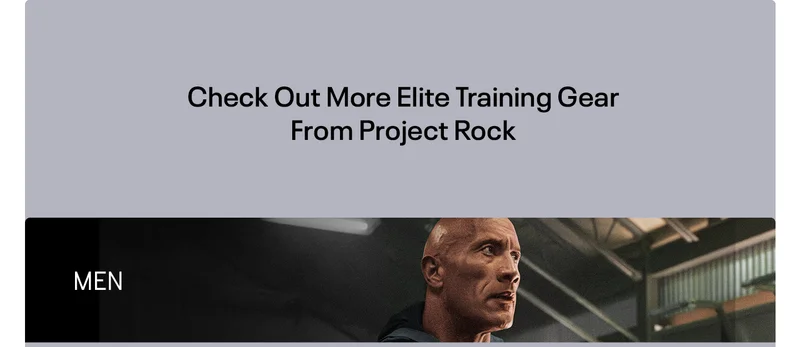 CHECK OUT MORE ELITE TRAINING GEAR FROM PROJECT ROCK - MEN