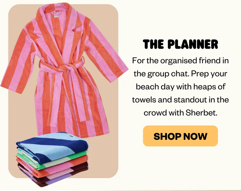 For the organised friend in the group chat. Prep your beach day with heaps of towels and standout in the crowd with Sherbet.