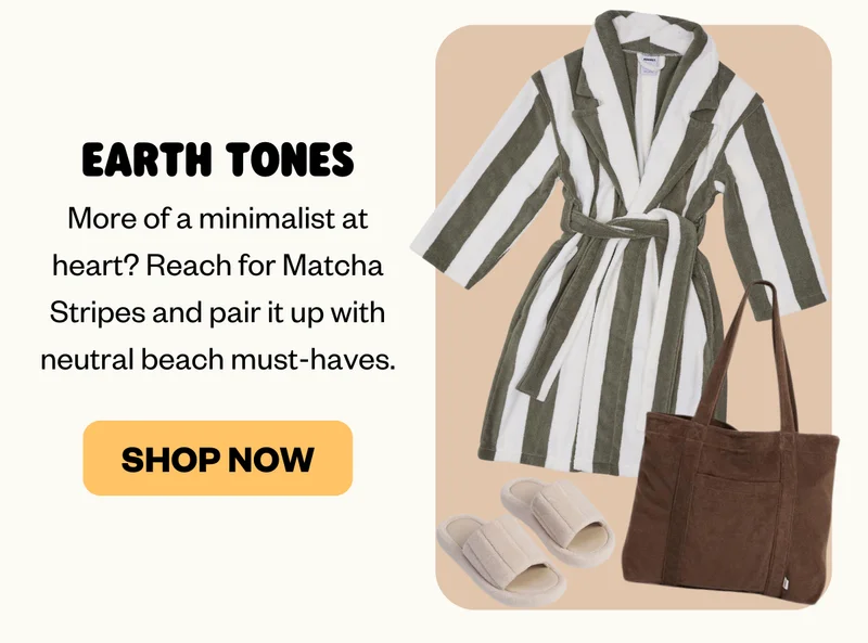 More of a minimalist at heart? Reach for Matcha Stripes and pair it up with neutral beach must-haves.