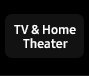 TV & Home Theater