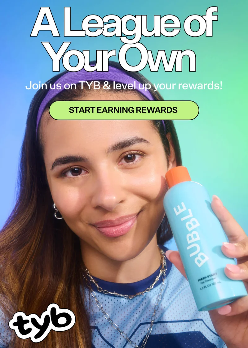 A League of Your Own Join us on TYB & level up your rewards! START EARNING REWARDS