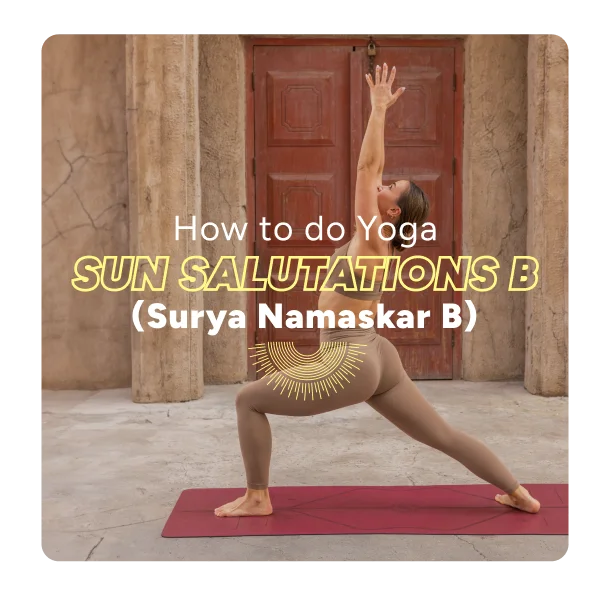 How to do Yoga Sun Salutations B